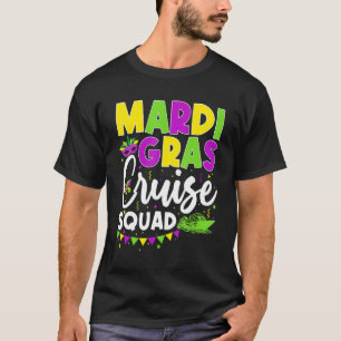 Mardi Gras Cruise Squad Funny Mardi Gras Cruise Sq T-Shirt