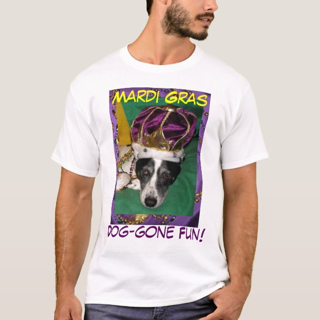 Mardi Gras Dog-gone Fun T-Shirt (Front)