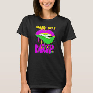 Mardi Gras Drip Mardi Gras Outfit for Women Mardi T-Shirt
