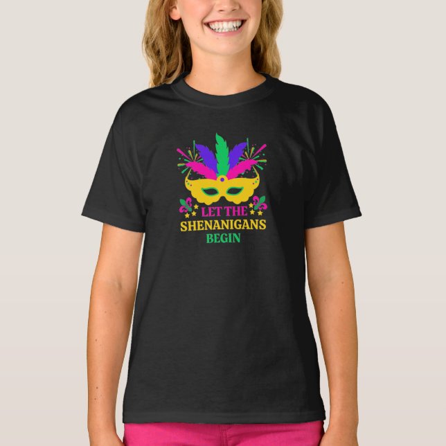Mardi Gras Festival Let The Shenganins Begin  T-Shirt (Front)