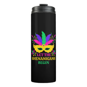 Mardi Gras Festival Let The Shenganins Begin Thermal Tumbler