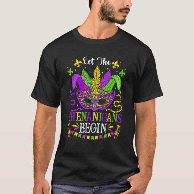 Mardi Gras Festival Mask Beads Let The Shenanigans T-Shirt (Front)