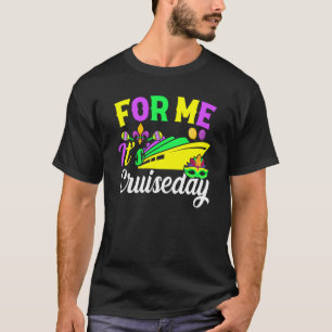 Mardi Gras For me It's Cruiseday celebrations para T-Shirt