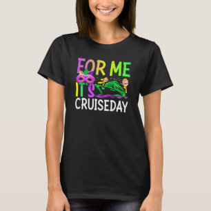 Mardi Gras For me It's Cruiseday celebrations para T-Shirt