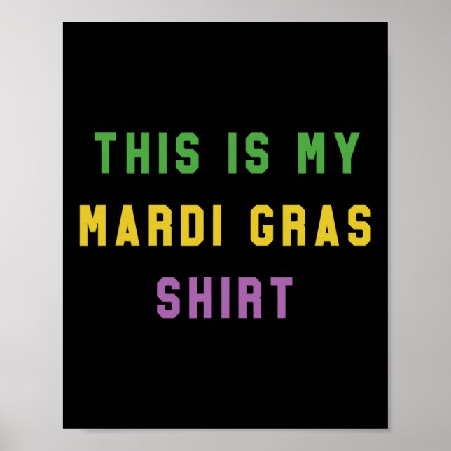 Mardi Gras Funny Party Unique Gift From New Orle  Poster (Front)
