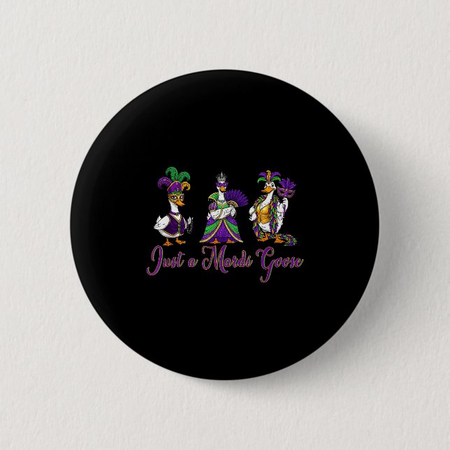 Mardi Gras Goose 2026 Gift Funny Tee Men,women  6 Cm Round Badge (Front)