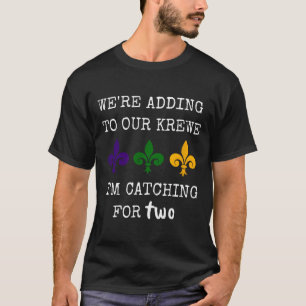 Mardi Gras Got the Baby Krewe Pregnancy T-Shirt
