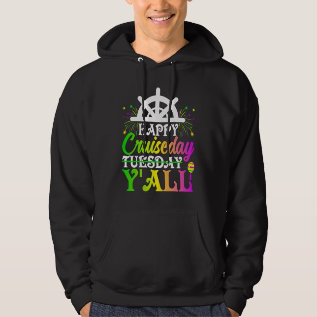 Mardi Gras Happy Cruiseday Y'all  celebrations par Hoodie (Front)