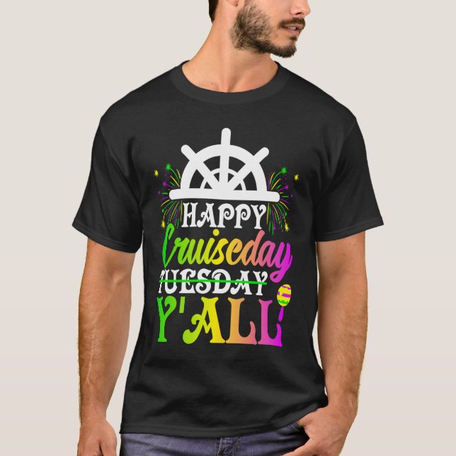 Mardi Gras Happy Cruiseday Y'all  celebrations par T-Shirt (Front)