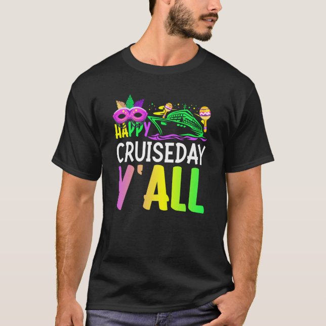 Mardi Gras Happy Cruiseday Y'all celebrations para T-Shirt (Front)