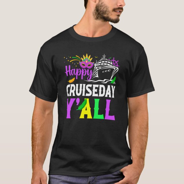 Mardi Gras Happy Cruiseday Y'all celebrations para T-Shirt (Front)