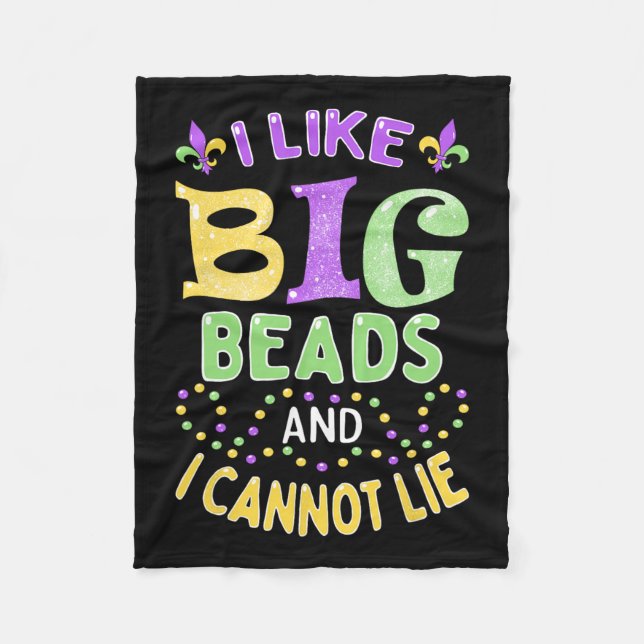 Mardi Gras I Like Big Beads And I Cannot Lie  Fleece Blanket (Front)