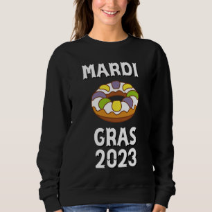Mardi Gras King Cake 2023 Mardi Gras 2023 Sweatshirt