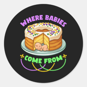 Mardi Gras King Cake Where Bybies Come From Classic Round Sticker