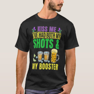 Mardi Gras Kiss Me I've Had Both My Shots And Boos T-Shirt
