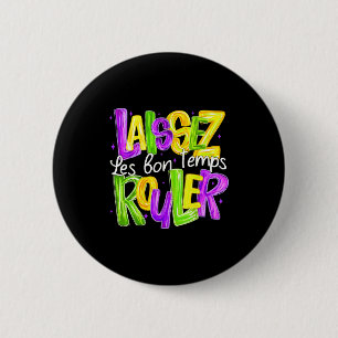 Mardi Gras Laissez Les Bon Temps Rouler Good Times 6 Cm Round Badge