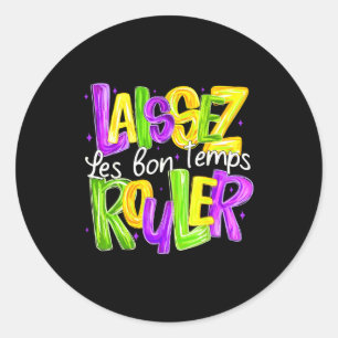 Mardi Gras Laissez Les Bon Temps Rouler Good Times Classic Round Sticker