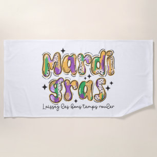 Mardi Gras Laissez Les Bons Temps Rouler Beach Towel