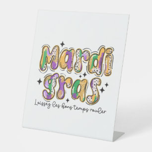 Mardi Gras Laissez Les Bons Temps Rouler Pedestal Sign