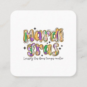 Mardi Gras Laissez Les Bons Temps Rouler Square Business Card