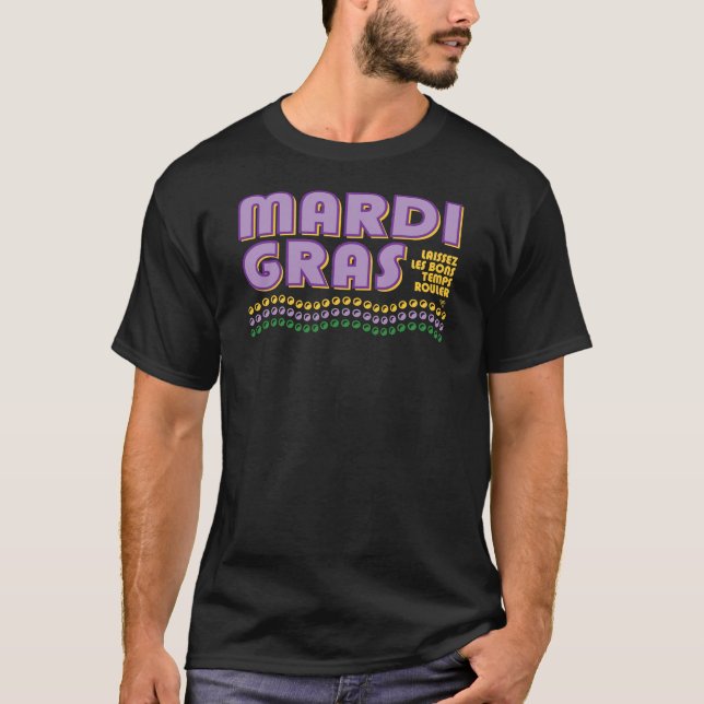 Mardi Gras Laissez Les Bons Temps Rouler T-Shirt (Front)