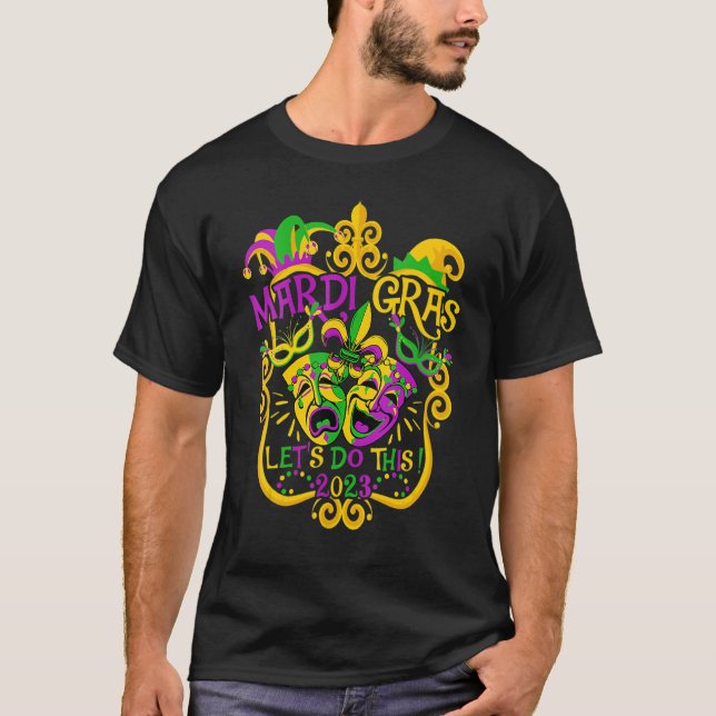 Mardi Gras Let Do This 2023 Jester Hat Mask Appare T-Shirt (Front)