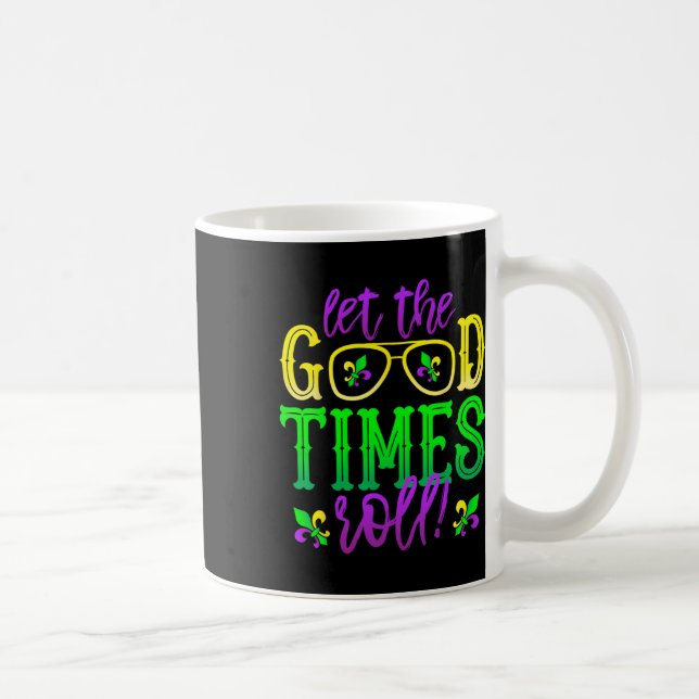 Mardi Gras Let The Good Times Roll  Coffee Mug (Right)