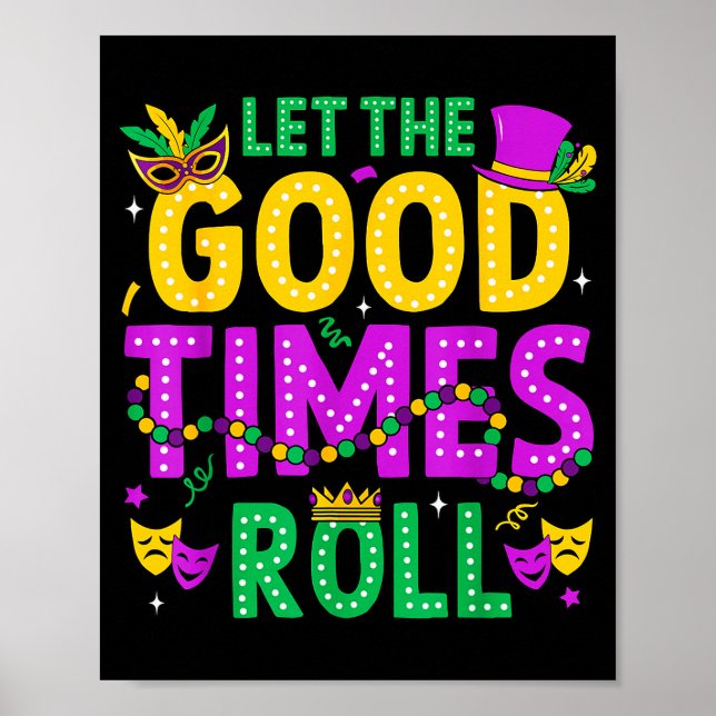 Mardi Gras Let The Good Times Roll Funny Men Women Poster (Front)