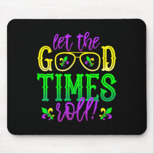 Mardi Gras Let The Good Times Roll Mouse Mat