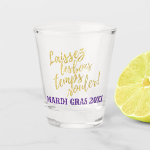 Mardi Gras   Let The Good Times Roll Shot Glass