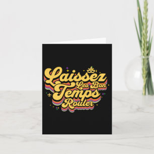 Mardi Gras Let The Goodtimes Laissez Les Bon Temps Card