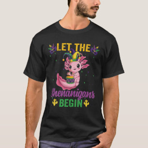 Mardi Gras Let The Shenanigans Begin Axolotl Costu T-Shirt