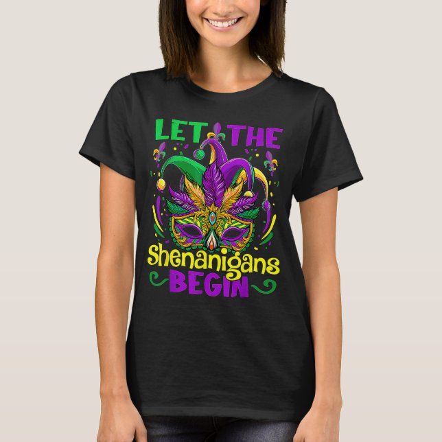 Mardi Gras Let The Shenanigans Begin Mask Jester H T-Shirt (Front)
