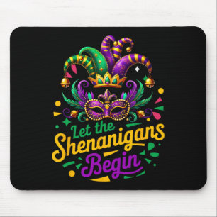 Mardi Gras Let The Shenanigans Begin Men Women Kid Mouse Mat