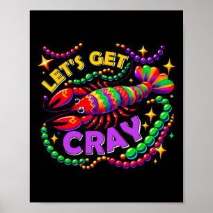 Mardi Gras Lets Get Cray Crawfish Carnival Parade Poster