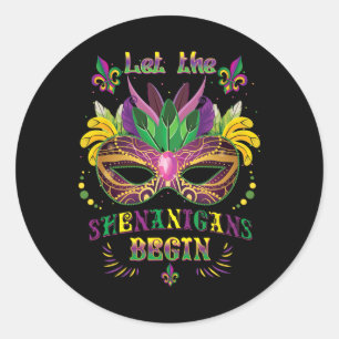 Mardi Gras Mask Costume Let The Shenanigans Begin  Classic Round Sticker