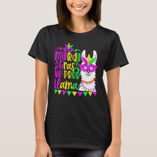 Mardi Gras No Prob Llama Alpaca Funny Carnival Cos T-Shirt