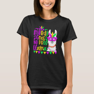 Mardi Gras No Prob Llama Alpaca Funny Carnival Cos T-Shirt