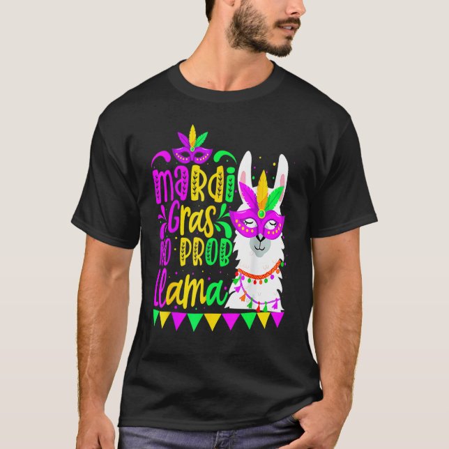 Mardi Gras No Prob Llama Alpaca Funny Carnival Cos T-Shirt (Front)