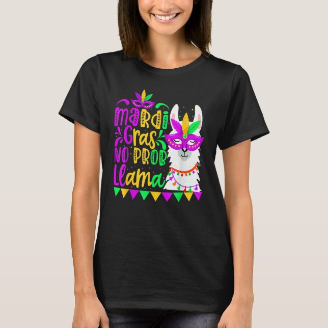 Mardi Gras No Prob Llama Alpaca Funny Carnival Cos T-Shirt (Front)