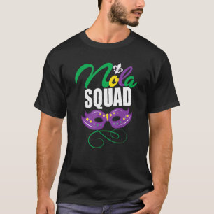 Mardi Gras Nola Squad Group New Orleans Louisiana T-Shirt