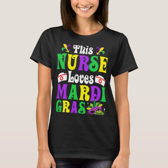 Mardi Gras Nurse This Nurse Loves Mardi Gras T-Shirt (Front)
