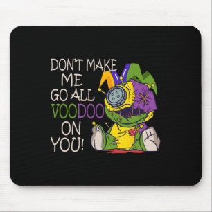 Mardi Gras Outfit For Woman Don't Make Me Go All V Mouse Mat