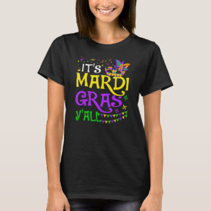 Mardi Gras Party Mask Its Mardi Gras Yall Costume  T-Shirt
