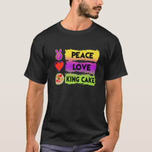 Mardi Gras Peace Love King Cake Colorful Mardi Gra T-Shirt