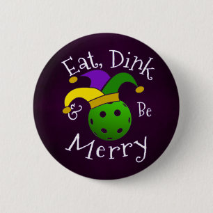 Mardi Gras Pickleball Eat Dink Be Merry 6 Cm Round Badge