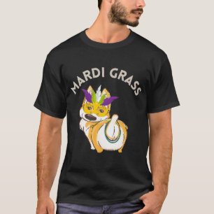 Mardi Gras Pun Corgi Mardi Grass Cute Mardi Gras D T-Shirt