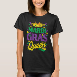 Mardi Gras Queen Crown Funny Mardi Gras Carnival W T-Shirt