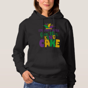 Mardi Gras Quote I'm Just Here For The King Cake Hoodie