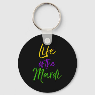 Mardi Gras Quote Party Pun Gift For Women Life Of Key Ring
